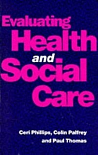 Evaluating Health and Social Care (Paperback)