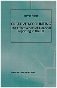 Creative Accounting : The Effectiveness of Financial Reporting in the UK (Hardcover)