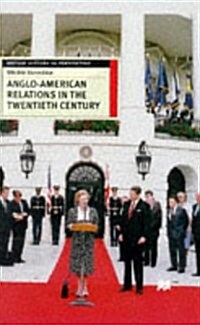 Anglo-American Relations in the Twentieth Century (Hardcover)