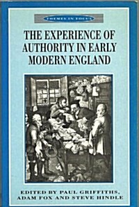 The Experience of Authority in Early Modern England (Paperback)