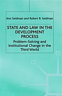 State and Law in the Development Process : Problem-Solving and Institutional Change in the Third World (Hardcover)