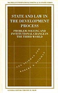 State and Law in the Development Process : Problem-Solving and Institutional Change in the Third World (Paperback)