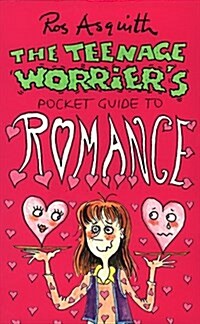 Teenage Worriers Guide to Romance (Paperback)