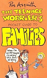 Teenage Worriers Guide to Families (Paperback)