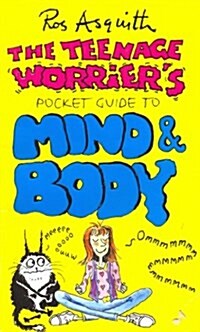 Teenage Worriers Guide to Mind and Body (Paperback)