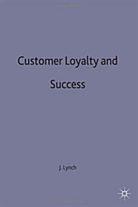 Customer Loyalty and Success (Hardcover)