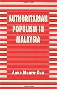 Authoritarian Populism in Malaysia (Hardcover)