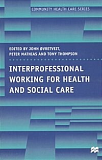 Interprofessional Working for Health and Social Care (Paperback)