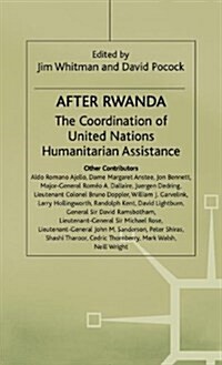 After Rwanda : The Coordination of United Nations Humanitarian Assistance (Hardcover)