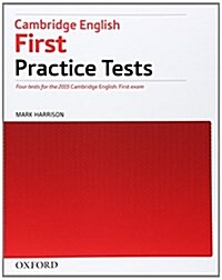 Cambridge English: First Practice Tests: Without Key : Four tests for the 2015 Cambridge English: First exam (Paperback)