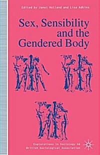 Sex, Sensibility and the Gendered Body (Paperback)