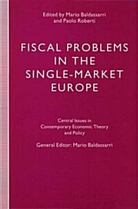 Fiscal Problems in the Single-market Europe (Hardcover)