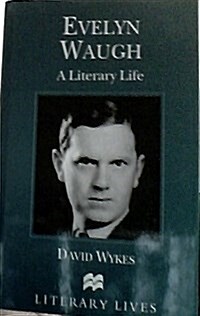 Evelyn Waugh : A Literary Life (Hardcover)