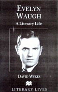 Evelyn Waugh : A Literary Life (Paperback)
