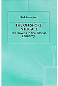 The Offshore Interface : Tax Havens in the Global Economy (Hardcover)