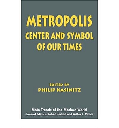 Metropolis : Centre and Symbol of Our Times (Hardcover)