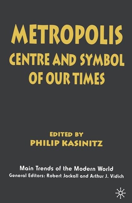 Metropolis : Center and Symbol of Our Times (Paperback)