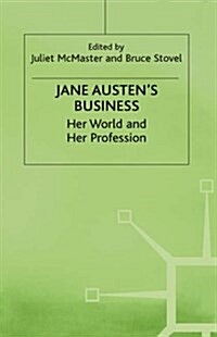 Jane Austens Business : Her World and Her Profession (Hardcover)