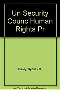 The UN Security Council and Human Rights (Paperback)