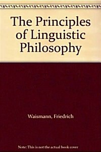 The Principles of Linguistic Philosophy (Hardcover, 2nd ed. 1997)