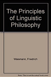 The Principles of Linguistic Philosophy (Paperback, 2nd ed. 1997)