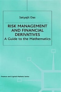 Risk Management and Financial Derivatives : A Guide to the Mathematics (Hardcover)