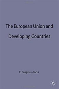 The European Union and Developing Countries : The Challenges of Globalization (Hardcover)