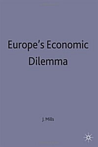 Europes Economic Dilemma (Hardcover)