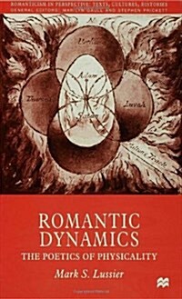 Romantic Dynamics : The Poetics of Physicality (Hardcover)