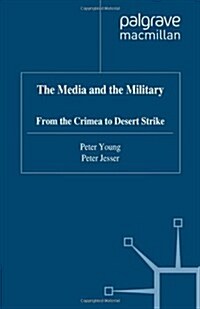 The Media and the Military (Hardcover)