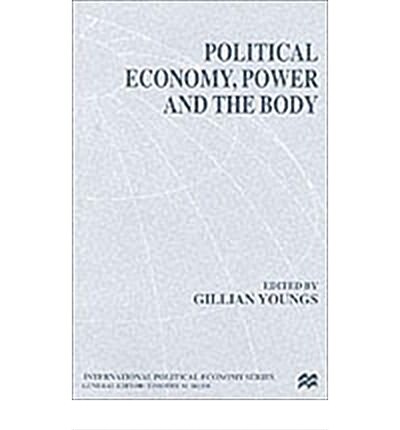 Political Economy, Power and the Body : Global Perspectives (Paperback)