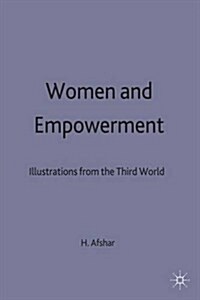 Women and Empowerment : Illustrations from the Third World (Hardcover)