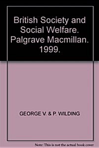 British Society and Social Welfare : Towards a Sustainable Society (Hardcover)