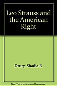 Leo Strauss and the American Right (Hardcover)