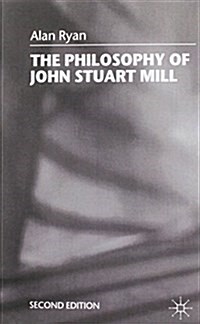 The Philosophy of John Stuart Mill (Paperback)