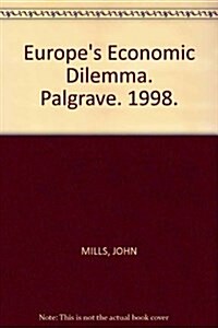 Europes Economic Dilemma (Paperback)