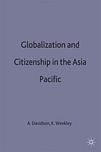 Globalization and Citizenship in the Asia-Pacific (Hardcover)