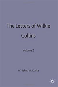 The Letters of Wilkie Collins : Volume 2 (Hardcover)