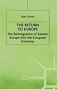 Return to Europe : The Reintegration of Eastern Europe into the European Economy (Hardcover)