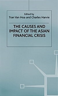 The Causes and Impact of the Asian Financial Crisis (Hardcover)