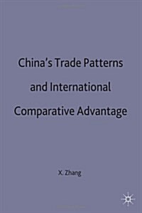 Chinas Trade Patterns and International Comparative Advantage (Hardcover)