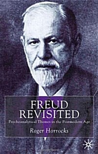 Freud Revisited : Psychoanalytic Themes in the Postmodern Age (Hardcover)