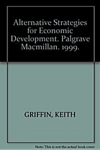 Alternative Strategies for Economic Development (Paperback, 2nd ed. 1999)