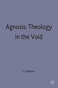 Agnosis: Theology in the Void (Hardcover)