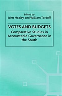 Votes and Budgets : Comparative Studies in Accountable Governance in the South (Hardcover)