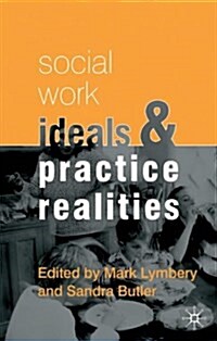 Social Work Ideals and Practice Realities (Paperback)