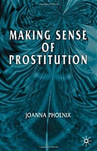 Making Sense of Prostitution (Hardcover)