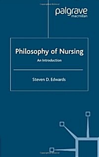 Philosophy of Nursing : An Introduction (Paperback)