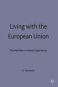 Living with the European Union : The Northern Ireland Experience (Hardcover)