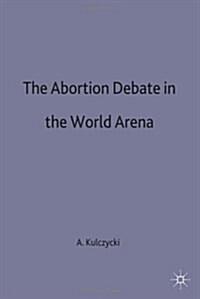 The Abortion Debate in the World Arena (Paperback)